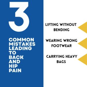 3 Common Mistakes Leading To Back And Hip Pain